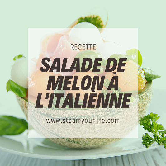 La salade de Melon à l'italienne